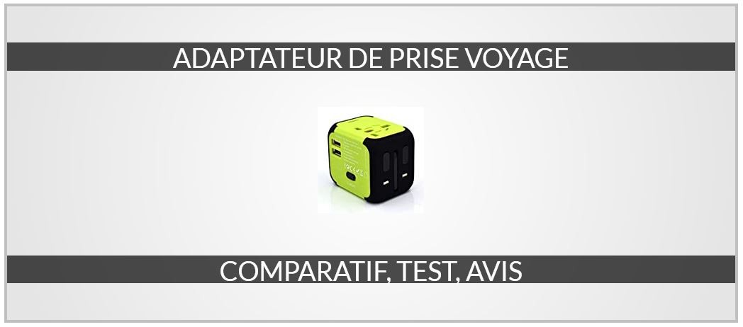 meilleur adaptateur de prise voyage